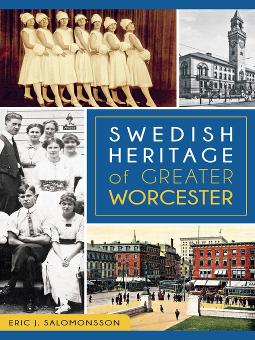 Title details for Swedish Heritage of Greater Worcester by Eric J. Salomonsson - Available